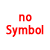 Kein Symbol